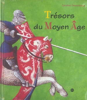 Tresors Du Moyen Age 