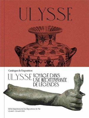 Ulysse, Voyage Dans Une Mediterranee De Legendes 