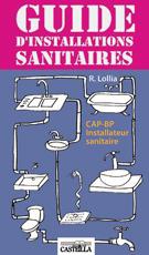 Guide D'installations Sanitaires ; Cap-bp Installateur Sanitaire 