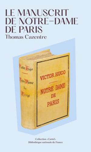 Le Manuscrit De Notre-dame De Paris : Le Manuscrit De Notre-dame De Paris 