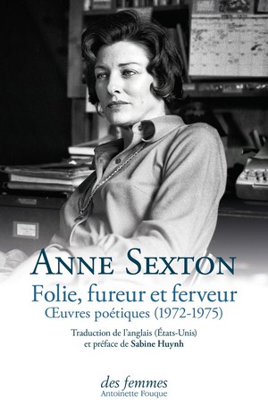 Folie, Fureur Et Ferveur : Oeuvres Poetiques (1972-1975) 