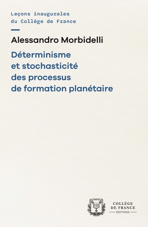 Determinisme Et Stochasticite Des Processus De Formation Planetaire 