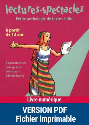 Lectures-spectacles : Petites Anthologies De Textes A Lire 