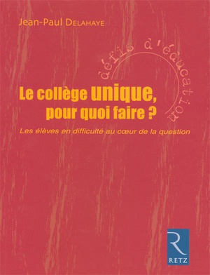 Le College Unique, Pour Quoi Faire ? 