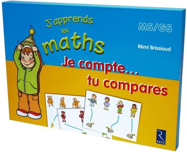 J'apprends Les Maths : Ms/gs ; Je Compte... Tu Compares 