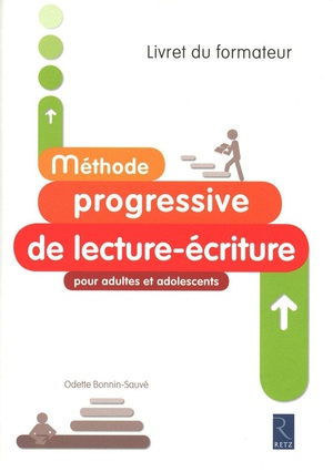 Methode Progressive De Lecture-ecriture Pour Adultes Et Adolescents ; Livret Du Formateur 