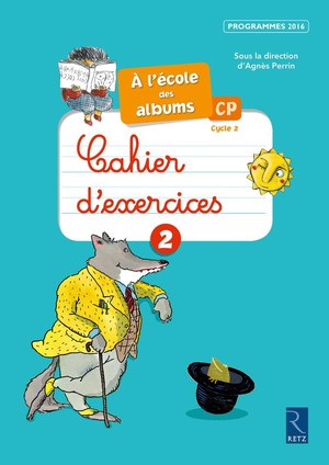 A L'ecole Des Albums Cp - Serie 2 : Cp ; Cahier D'exercices 2 ; Programmes 2016 