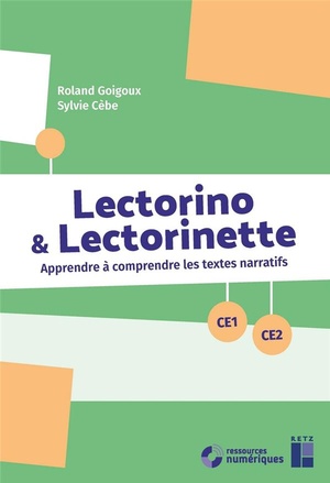 Lectorino & Lectorinette : Apprendre Et Comprendre Les Textes Narratifs ; Ce1/ce2 (edition 2019) 