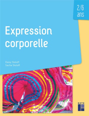Expression Corporelle ; 2/6 Ans 