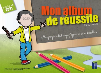 Mon Album De Reussite : Tps, Ps, Ms, Gs (edition 2021) 