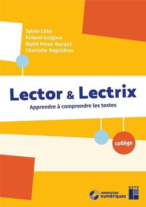 Lector & Lectrix : Apprendre A Comprendre Les Textes ; College (edition 2023) 