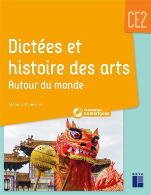 Dictees Et Histoires Des Arts ; Autour Du Monde ; Ce2 