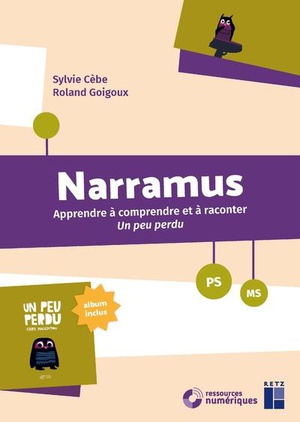 Narramus : Apprendre A Comprendre Et A Raconter : Un Peu Perdu ; Ps-ms (edition 2024) 