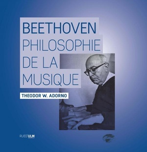 Beethoven ; Une Philosophie De La Musique 