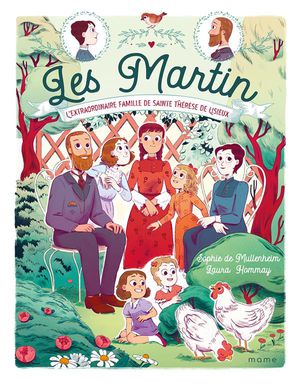 Les Martin : L'extraordinaire Famille De Sainte Therese De Lisieux 