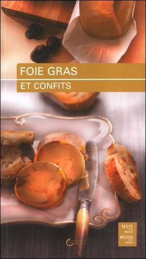 Foie Gras Et Conflits ; Les Meilleures Recettes 