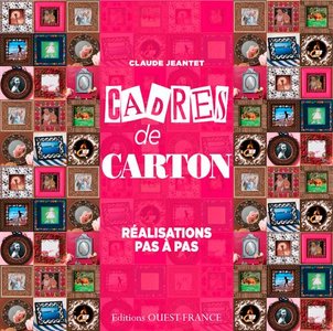 Cadres De Carton, Realisations Pas A Pas 