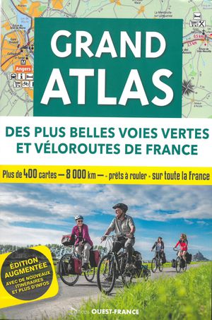 France Grand atlas des plus belles voies vertes&véloroutes  