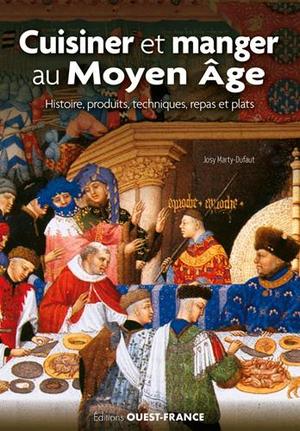 Cuisiner Et Manger Au Moyen Age 