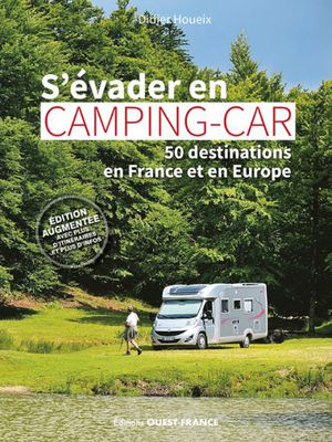 S' évader en camping-car 50 dest. France & Europe  