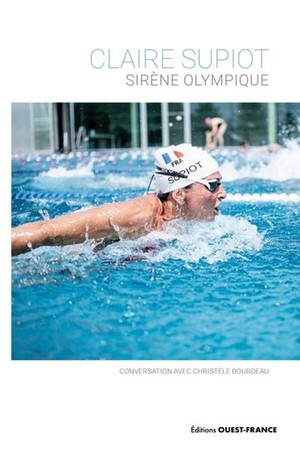 Claire Supiot, Sirene Olympique : Conversation Avec Christele Bourdeau 