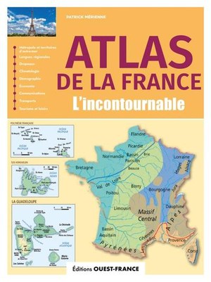 Atlas De La France : L'incontournable 