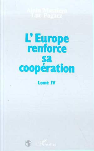 L'europe Renforce Sa Cooperation ; Lome Iv 