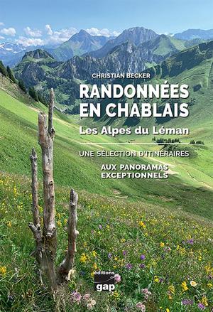 Randonnees En Chablais : Les Alpes Du Leman : Une Selection D'itineraires Aux Panoramas Exceptionnels 