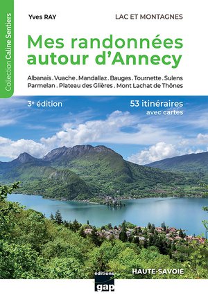 Mes Randonnees Autour D'annecy (3e Edition) 