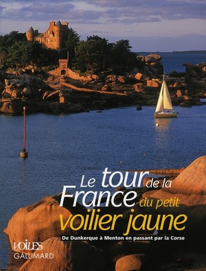 Le Tour De La France Du Petit Voilier Jaune 