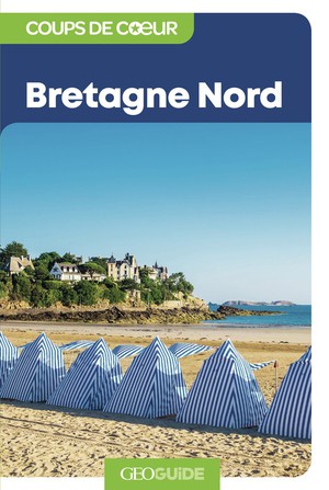 Geoguide Coups De Coeur : Bretagne Nord 
