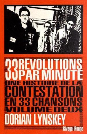 33 Revolutions Par Minute, Une Histoire De La Contestation En 33 Chansons Tome 2 