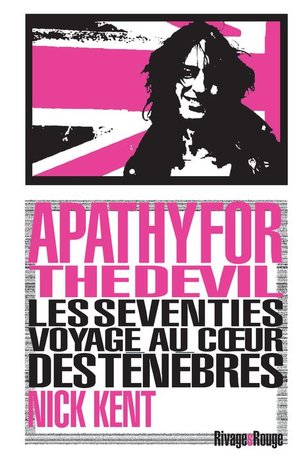 Apathy For The Devil ; Les Seventies : Voyage Au Coeur Des Tenebres 