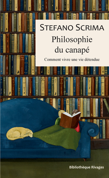 Philosophie Du Canape : Comment Vivre Une Vie Detendue 