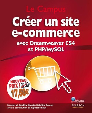 Creer Un Site De E-commerce Avec Dreamweaver Cs4 Et Php/mysql (4e Edition) 
