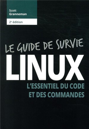Linux ; Guide De Survie (2e Edition) 