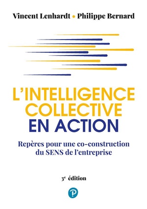 L'intelligence Collective En Action (3e Edition) 