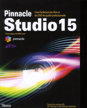 Pinnacle Studio 15 ; Creez Facilement Des Films Et Des Dvd De Qualite Professionnelle 