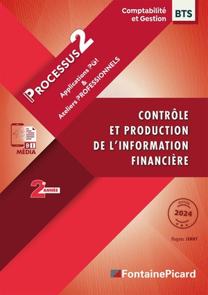 Controle Et Production De L'information Financiere : Processus 2, Applications Et Ateliers Professionnels 