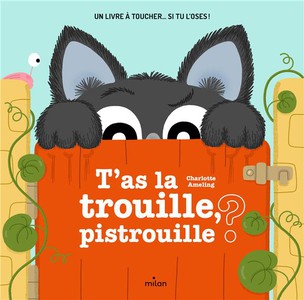 T'as La Trouille Pistrouille ? 