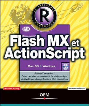 Flash Mx Et Actionscript : La Reference Graphique 
