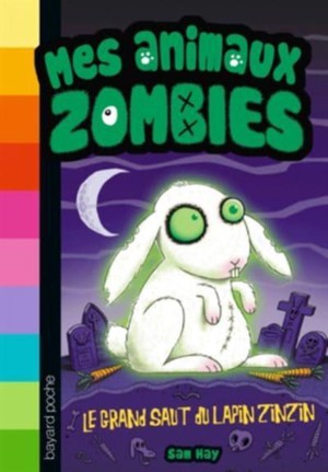 Mes animaux zombies 5/Le grand saut du lapin zinzin
