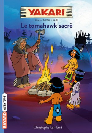 Yakari Tome 2 : Le Tomahawk Sacre 