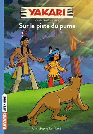 Yakari Tome 1 : La Piste Du Puma 