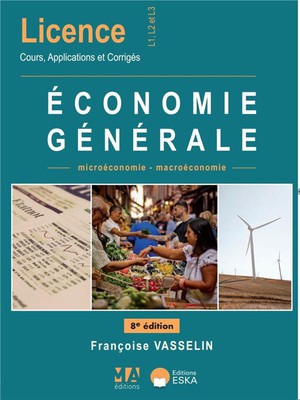Economie Generale 8eme Edition - Microeconomie-macroeconomie 