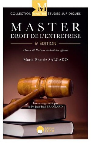 Master Droit De L'entreprise : Theorie Et Pratique Du Droit Des Affaires (6e Edition) 