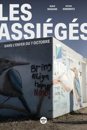 Les Assieges : Dans L'enfer Du 7 Octobre 