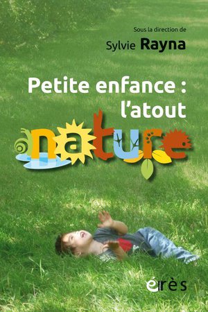 Petite Enfance : L'atout Nature ; Une Documentation 