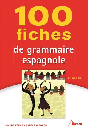 100 Fiches De Grammaire Espagnole (3e Edition) 
