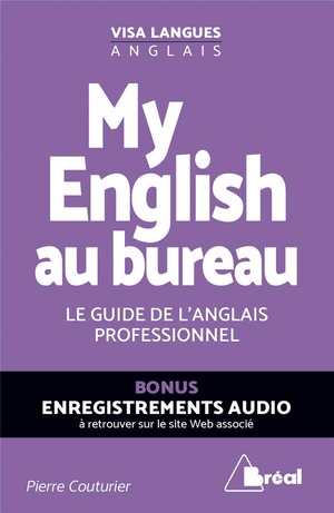 My English Au Bureau ; Le Guide De L'anglais Professionnel 